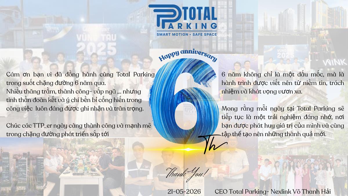 Kỷ niệm 6 năm thành lập Total Parking ( 21/05/2020-21/05/2026)