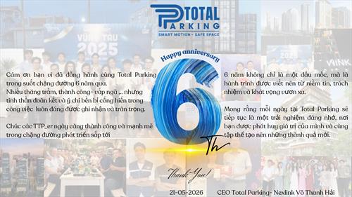 Kỷ niệm 6 năm thành lập Total Parking ( 21/05/2020-21/05/2026)